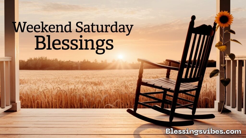 Weekend Saturday Blessings