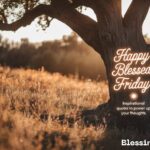 Happy Blessed Friday Inspirational Quotes