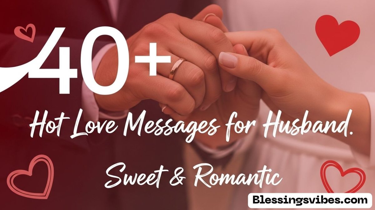 Hot Love Messages for Husband – Sweet & Romantic