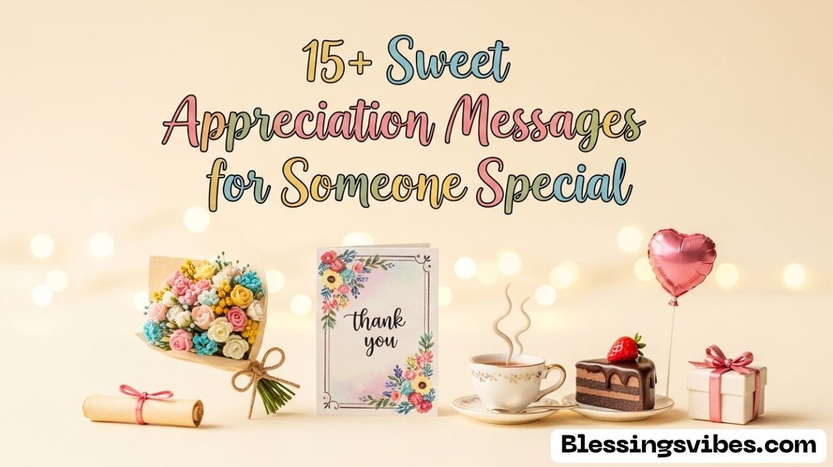 Sweet Appreciation Messages for Someone Special